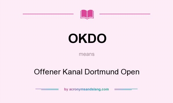 What does OKDO mean? It stands for Offener Kanal Dortmund Open