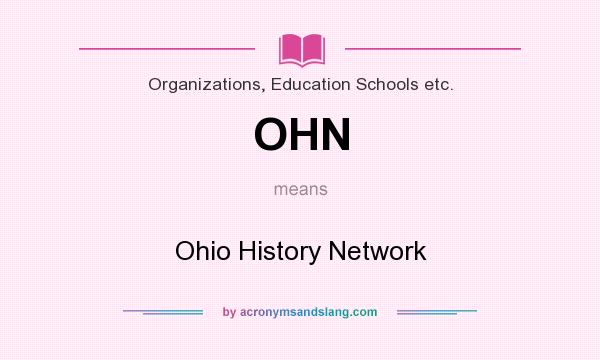 What does OHN mean? It stands for Ohio History Network