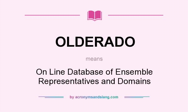 What does OLDERADO mean? It stands for On Line Database of Ensemble Representatives and Domains