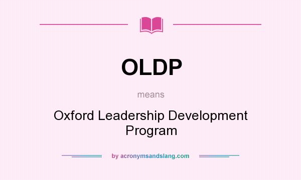 What does OLDP mean? It stands for Oxford Leadership Development Program