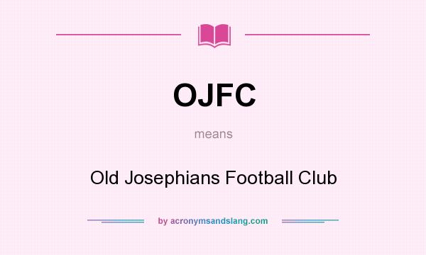 What does OJFC mean? It stands for Old Josephians Football Club