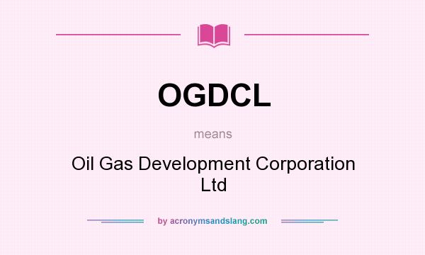 What does OGDCL mean? It stands for Oil Gas Development Corporation Ltd