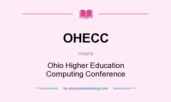 What does OHECC mean? It stands for Ohio Higher Education Computing Conference