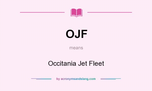 What does OJF mean? It stands for Occitania Jet Fleet