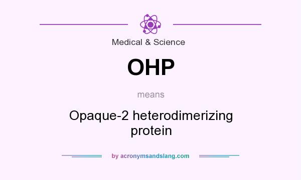 What does OHP mean? It stands for Opaque-2 heterodimerizing protein