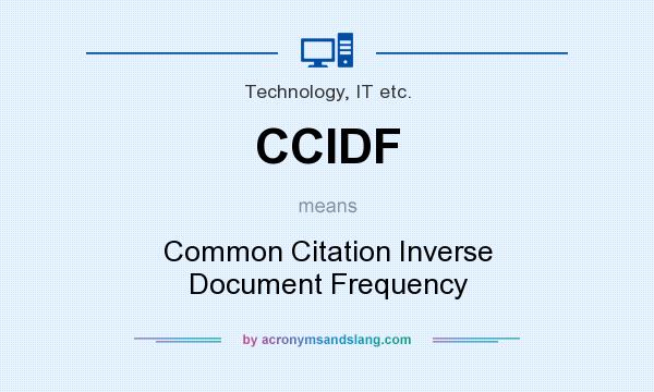 What does CCIDF mean? It stands for Common Citation Inverse Document Frequency