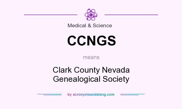 What does CCNGS mean? It stands for Clark County Nevada Genealogical Society