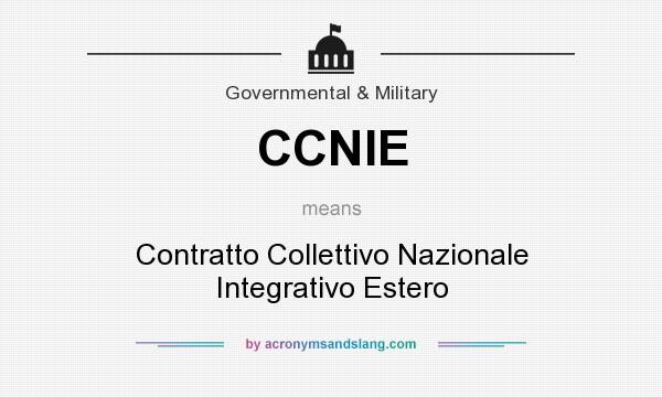 What does CCNIE mean? It stands for Contratto Collettivo Nazionale Integrativo Estero