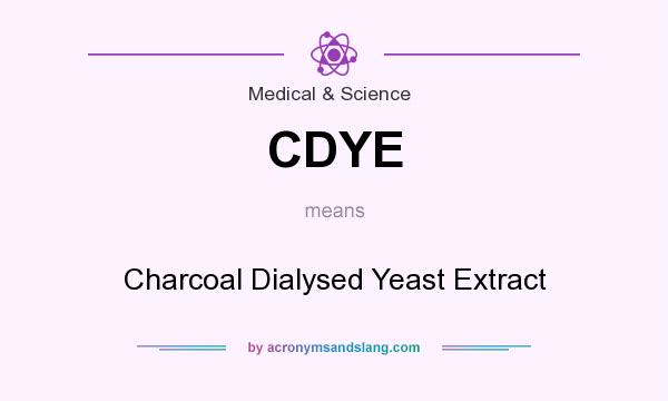 What does CDYE mean? It stands for Charcoal Dialysed Yeast Extract