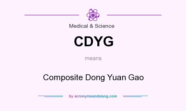 What does CDYG mean? It stands for Composite Dong Yuan Gao