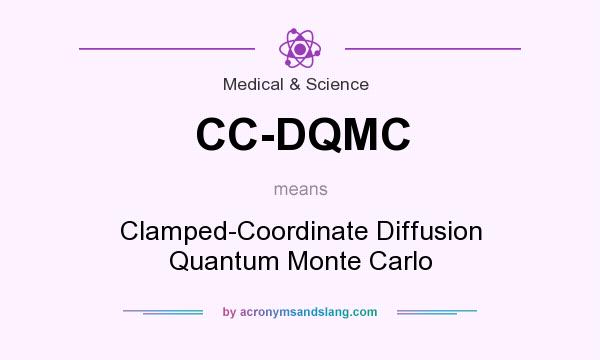 What does CC-DQMC mean? It stands for Clamped-Coordinate Diffusion Quantum Monte Carlo