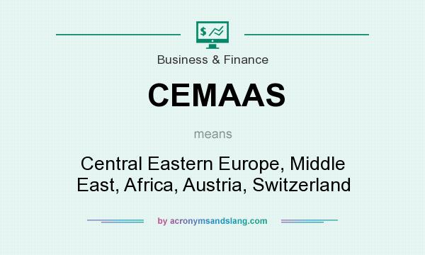What does CEMAAS mean? It stands for Central Eastern Europe, Middle East, Africa, Austria, Switzerland