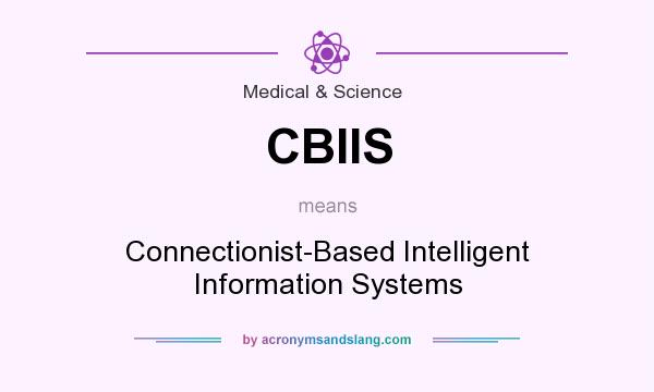 What does CBIIS mean? It stands for Connectionist-Based Intelligent Information Systems