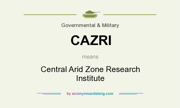What does CAZRI mean? It stands for Central Arid Zone Research Institute