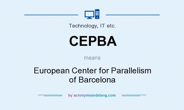 What does CEPBA mean? It stands for European Center for Parallelism of Barcelona