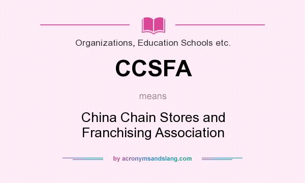 What does CCSFA mean? It stands for China Chain Stores and Franchising Association
