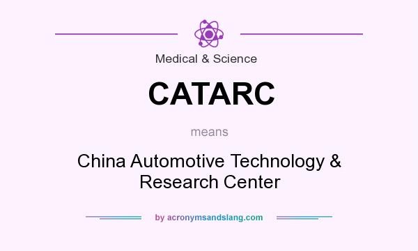 What does CATARC mean? It stands for China Automotive Technology & Research Center