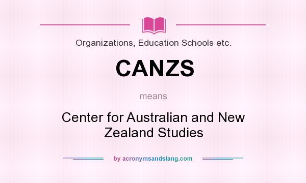 What does CANZS mean? It stands for Center for Australian and New Zealand Studies