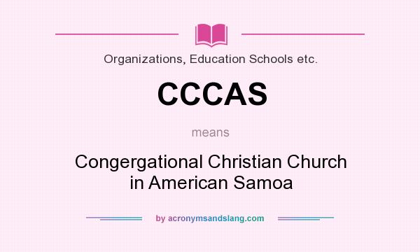 What does CCCAS mean? It stands for Congergational Christian Church in American Samoa