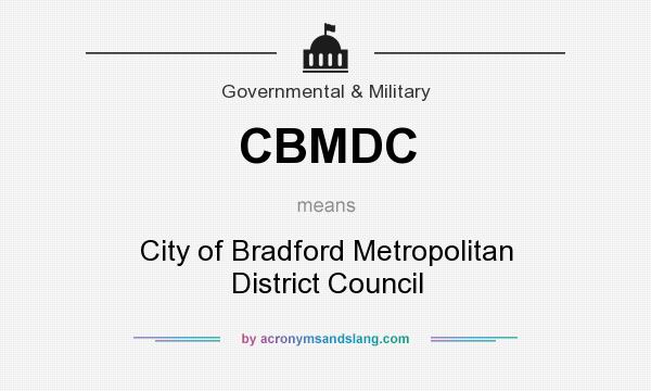 What does CBMDC mean? It stands for City of Bradford Metropolitan District Council
