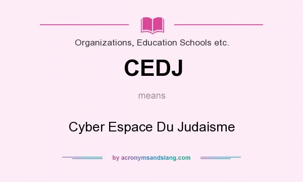 What does CEDJ mean? It stands for Cyber Espace Du Judaisme