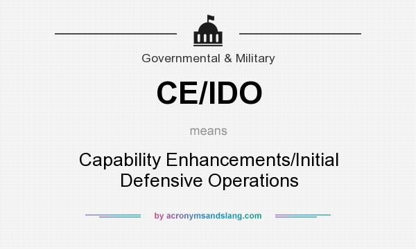 What does CE/IDO mean? It stands for Capability Enhancements/Initial Defensive Operations