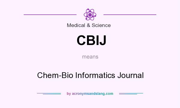 What does CBIJ mean? It stands for Chem-Bio Informatics Journal