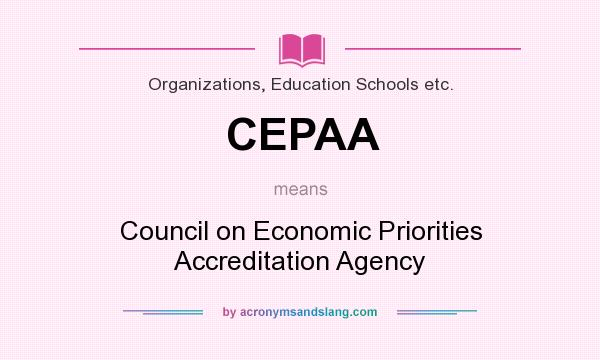 What does CEPAA mean? It stands for Council on Economic Priorities Accreditation Agency