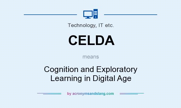 What does CELDA mean? It stands for Cognition and Exploratory Learning in Digital Age