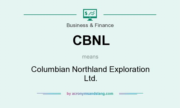 What does CBNL mean? It stands for Columbian Northland Exploration Ltd.