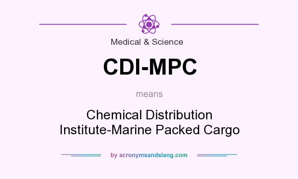 What does CDI-MPC mean? It stands for Chemical Distribution Institute-Marine Packed Cargo