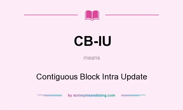 What does CB-IU mean? It stands for Contiguous Block Intra Update