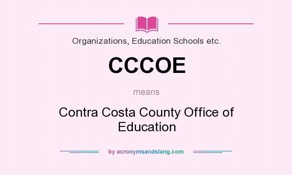 What does CCCOE mean? It stands for Contra Costa County Office of Education