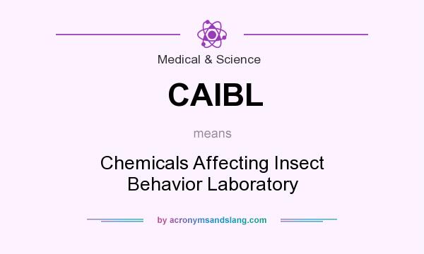 What does CAIBL mean? It stands for Chemicals Affecting Insect Behavior Laboratory