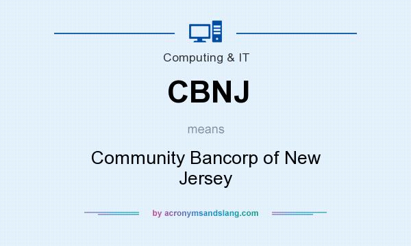 What does CBNJ mean? It stands for Community Bancorp of New Jersey