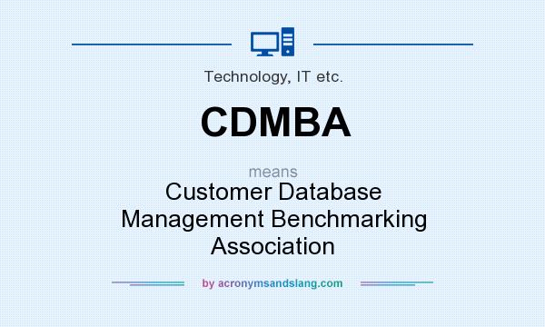 What does CDMBA mean? It stands for Customer Database Management Benchmarking Association
