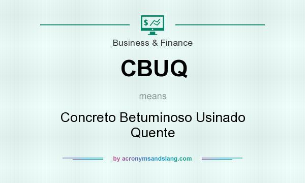 What does CBUQ mean? It stands for Concreto Betuminoso Usinado Quente