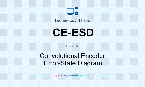 What does CE-ESD mean? It stands for Convolutional Encoder Error-State Diagram