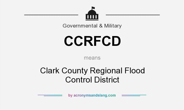 What does CCRFCD mean? It stands for Clark County Regional Flood Control District