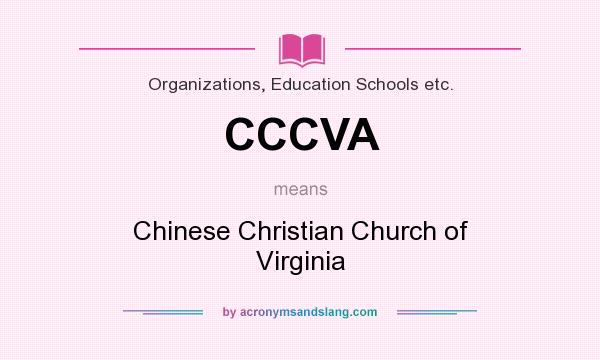 What does CCCVA mean? It stands for Chinese Christian Church of Virginia