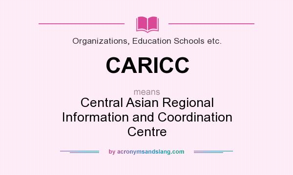 What does CARICC mean? It stands for Central Asian Regional Information and Coordination Centre
