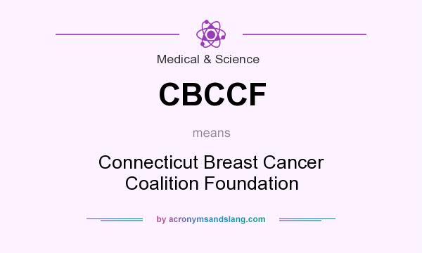 What does CBCCF mean? It stands for Connecticut Breast Cancer Coalition Foundation
