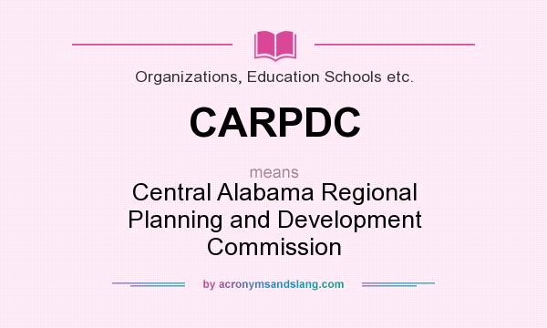 What does CARPDC mean? It stands for Central Alabama Regional Planning and Development Commission
