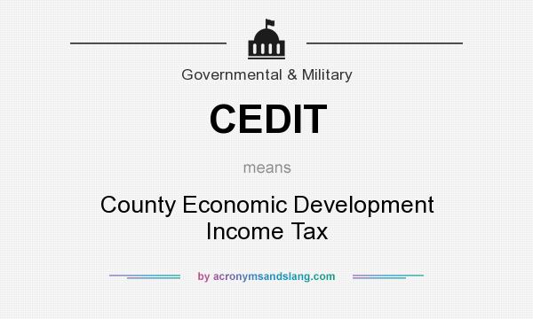 What does CEDIT mean? It stands for County Economic Development Income Tax