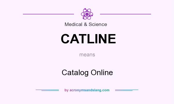 What does CATLINE mean? It stands for Catalog Online