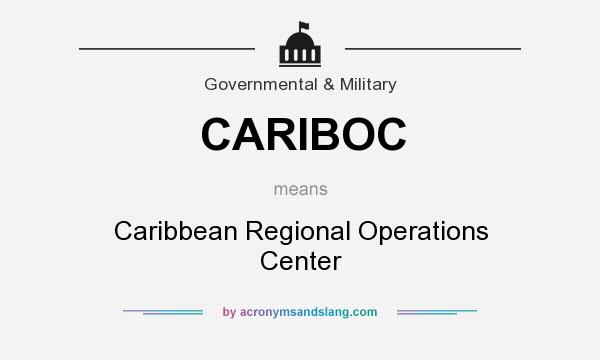 What does CARIBOC mean? It stands for Caribbean Regional Operations Center
