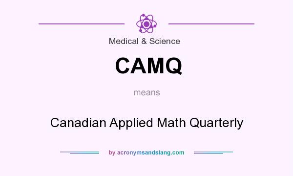 What does CAMQ mean? It stands for Canadian Applied Math Quarterly