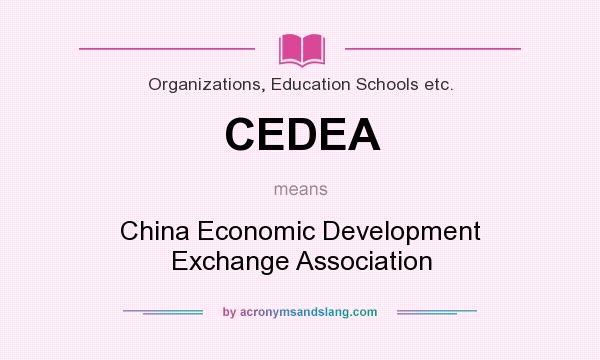 What does CEDEA mean? It stands for China Economic Development Exchange Association
