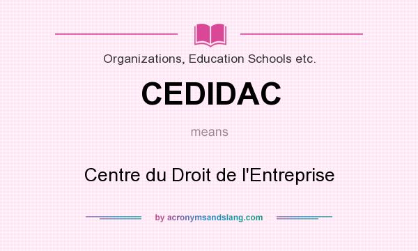 What does CEDIDAC mean? It stands for Centre du Droit de l`Entreprise