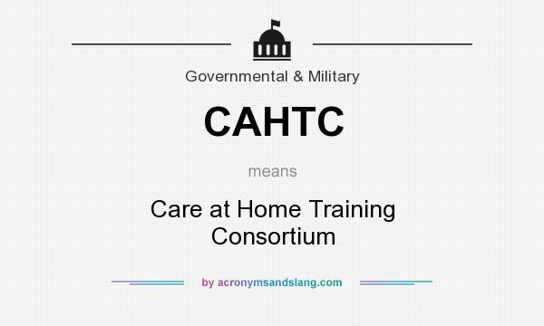 What does CAHTC mean? It stands for Care at Home Training Consortium